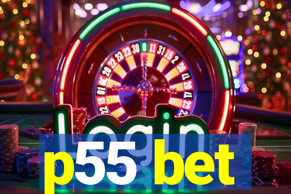 p55 bet